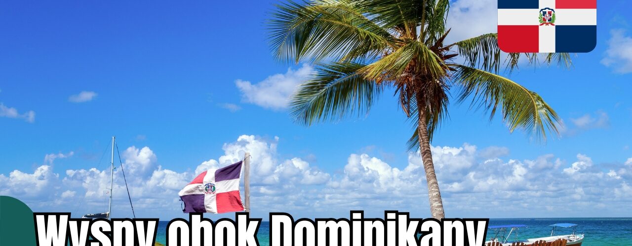 Wyspy obok Dominikany