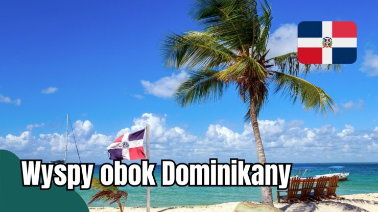 Wyspy obok Dominikany